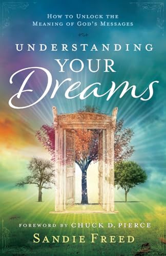 Understanding Your Dreams: How to Unlock the Meaning of God's Messages von Chosen Books