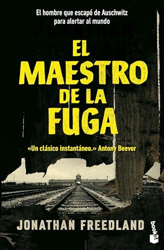 El maestro de la fuga: El hombre que escapó de Auschwitz para alertar al mundo (Historia)