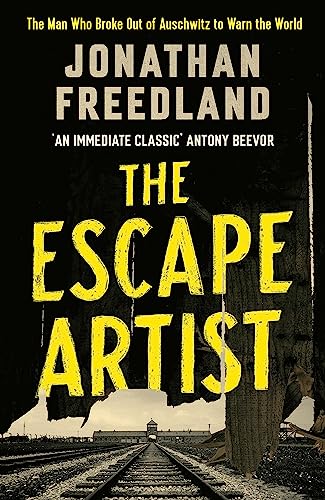 The Escape Artist: The Man Who Broke Out of Auschwitz to Warn the World von Hodder And Stoughton Ltd.