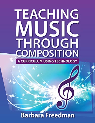 Teaching Music Through Composition: A Curriculum Using Technology von OUP USA