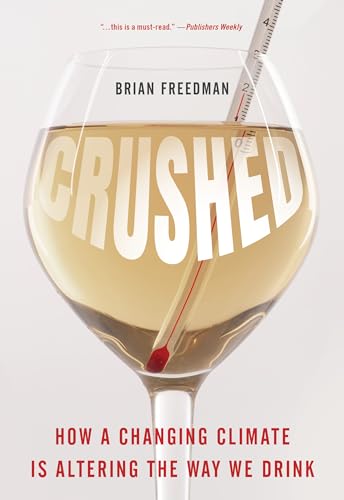Crushed: How a Changing Climate Is Altering the Way We Drink von Rowman & Littlefield Publishers