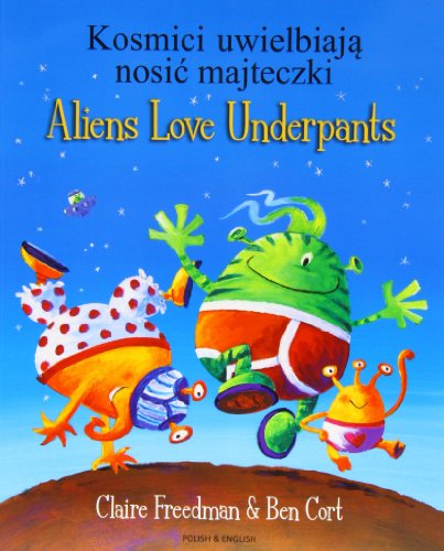 Aliens Love Underpants in Polish & English Aliens Love Underpants in Polish & English