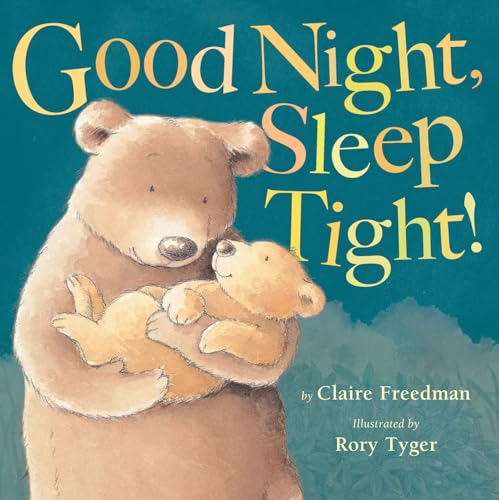 Good Night, Sleep Tight! Good Night, Sleep Tight!