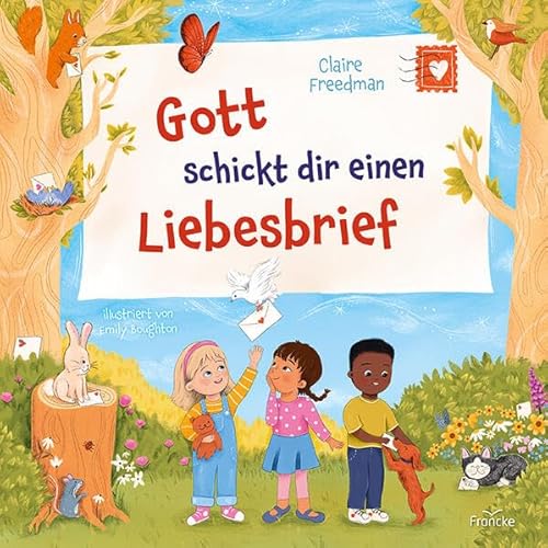 Gott schickt dir einen Liebesbrief Gott schickt dir einen Liebesbrief von Francke-Buch