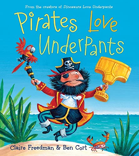 Pirates Love Underpants (Underpants Books)