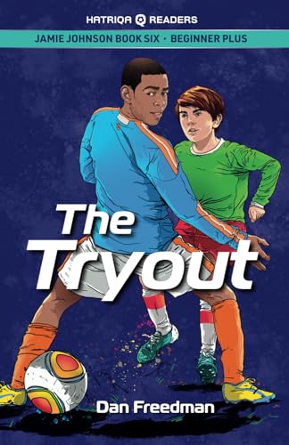 Jamie Johnson: The Tryout (HATRIQA Graded Readers) (Jamie Johnson Reader Series, Band 6)