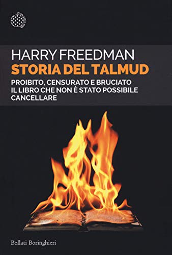 Storia del Talmud. Proibito, censurato e bruciato. Il libro che non è stato possibile cancellare (Saggi tascabili) von BOLLATI BORINGHIERI