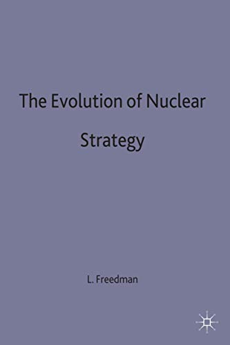 The Evolution of Nuclear Strategy (Studies in International Security) von MACMILLAN