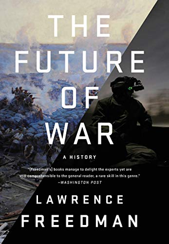 The Future of War: A History