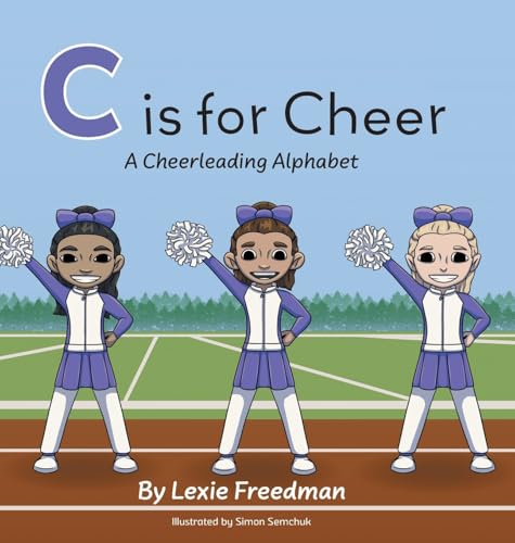 C is for Cheer: A Cheerleading Alphabet von FriesenPress