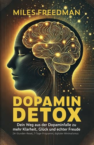 Dopamin Detox: Dein Weg aus der Dopaminfalle zu mehr Klarheit, Glück und echter Freude: 24-Stunden-Reset, 7-Tage-Programm, digitaler Minimalismus. Mit Arbeitsblättern, Checklisten und mehr Dopamin Detox: Dein Weg aus der Dopaminfalle zu mehr Klarheit, Glück und echter Freude: 24-Stunden-Reset, 7-Tage-Programm, digitaler Minimalismus. Mit Arbeitsblättern, Checklisten und mehr von aionas