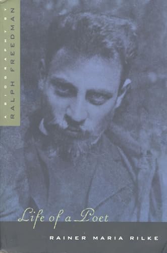 Life of a Poet: Rainer Maria Rilke von Northwestern