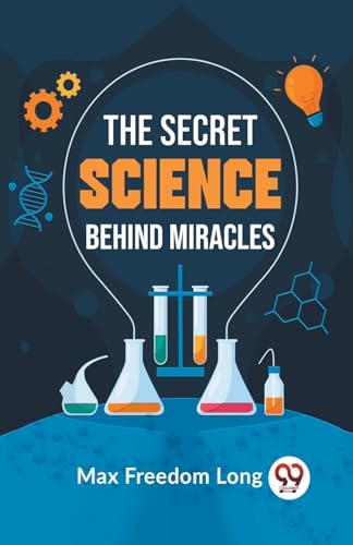 The Secret Science Behind Miracles von Double 9 Books