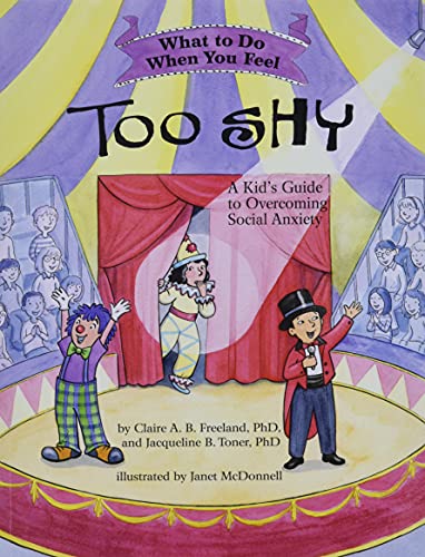 What to Do When You Feel Too Shy: A Kid's Guide to Overcoming Social Anxiety (What-to-do Guides for Kids) von Magination Press