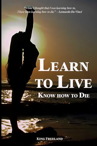 Learn to Live Know how to Die von Self - Publishing