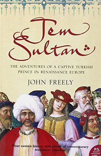 Jem Sultan: The Adventures of a Captive Turkish Prince in Renaissance Europe von Harper Perennial