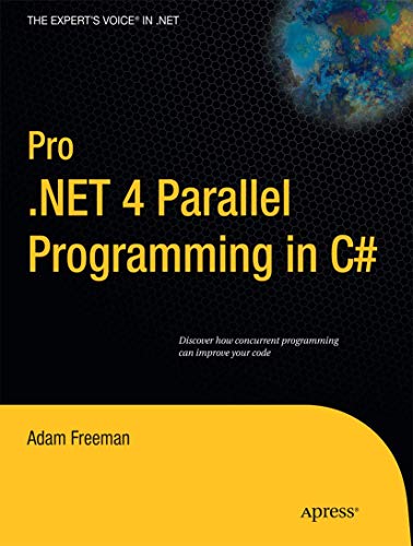 Pro .NET 4 Parallel Programming in C# (Expert's Voice in .NET) von Apress