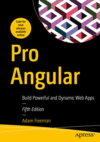 Pro Angular: Build Powerful and Dynamic Web Apps von Apress