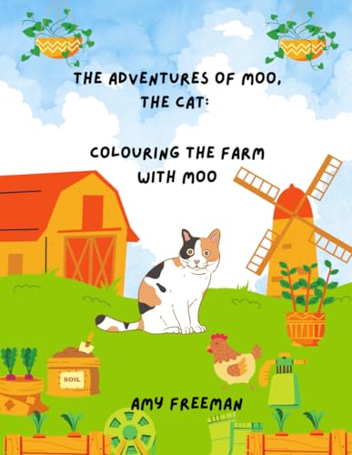 The Adventures of Moo, The Cat: Colouring The Farm With Moo von Library and Archives Canada