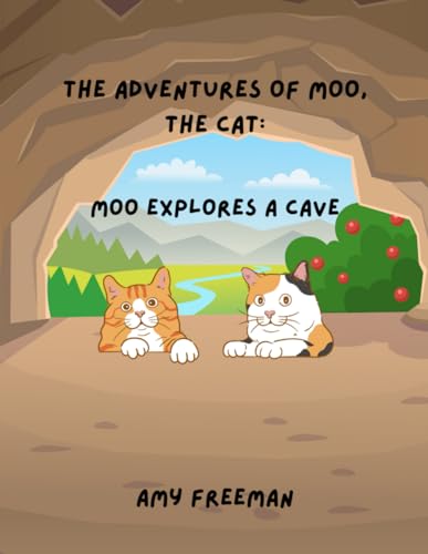 The Adventures of Moo, The Cat: Moo Explores A Cave The Adventures of Moo, The Cat: Moo Explores A Cave von Library and Archives Canada