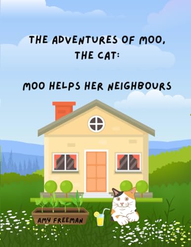 The Adventures of Moo, The Cat: Moo Helps Her Neighbours von Library and Archives Canada