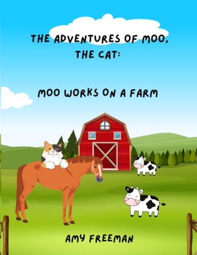 The Adventures of Moo, The Cat: Moo Works On A Farm von Library and Archives Canada