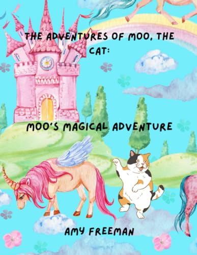 The Adventures of Moo, The Cat: Moo's Magical Adventure von Library and Archives Canada