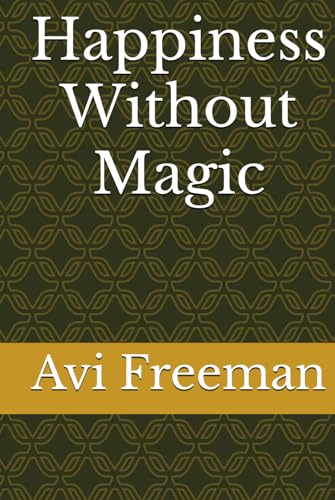 Happiness Without Magic Happiness Without Magic von Nielsen