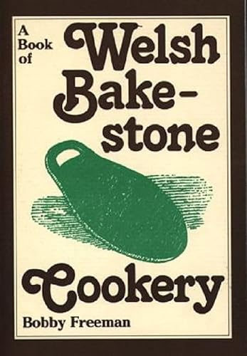 Traditional Recipes from the Country Kitchens of Wales (Book of Welsh Bakestone Cookery, 3)