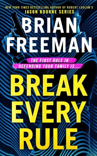 Break Every Rule von Blackstone Publishing
