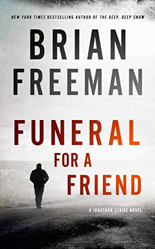 Funeral for a Friend: A Jonathan Stride Novel Funeral for a Friend: A Jonathan Stride Novel