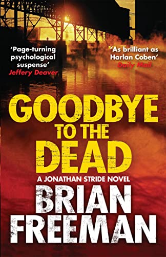 Goodbye to the Dead: A Jonathan Stride Novel von Quercus
