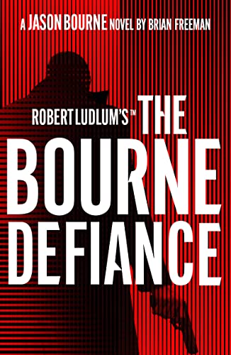 Robert Ludlum's™ The Bourne Defiance (Jason Bourne) von By