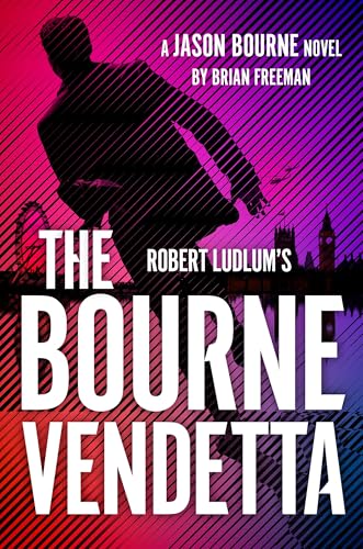 Robert Ludlum's ™ The Bourne Vendetta (Jason Bourne) von Head of Zeus -- an Aries Book