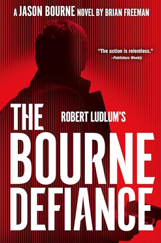 Robert Ludlum's The Bourne Defiance (Jason Bourne, Band 18)