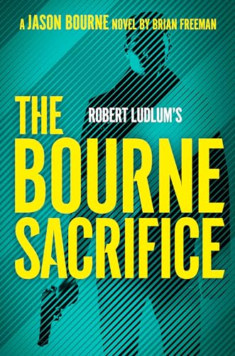 Robert Ludlum's The Bourne Sacrifice (Jason Bourne, Band 17) von G.P. Putnam's Sons