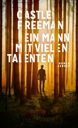 Ein Mann mit vielen Talenten: Roman von Carl Hanser Verlag
