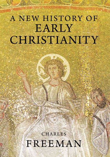 A New History of Early Christianity von Yale University Press