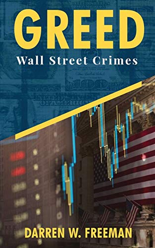 Greed: Wall Street Crimes von Royal Creek Publishing House