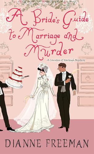 A Bride's Guide to Marriage and Murder: A Brilliant Victorian Historical Mystery (A Countess of Harleigh Mystery, Band 5)
