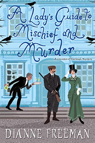 A Lady's Guide to Mischief and Murder (A Countess of Harleigh Mystery, Band 3) von Kensington Publishing Corporation