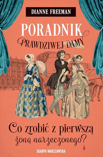 Poradnik prawdziwej damy Co zrobić z pierwszą żoną narzeczonego?