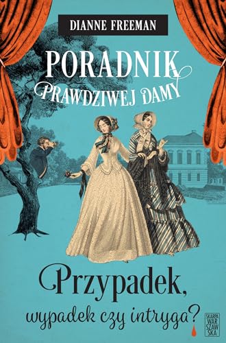 Poradnik prawdziwej damy.: Przypadek, wypadek czy intryga?