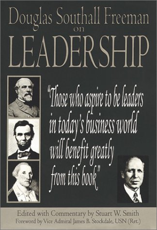Douglas Southall Freeman on Leadership