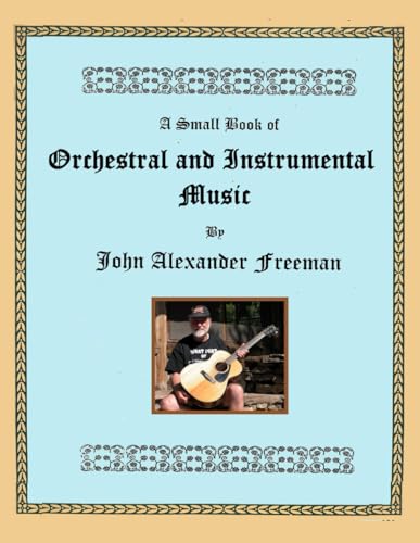 A Small Book of Orchestral and Instrumental Music von Independently published