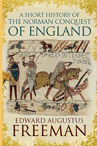 A Short History of the Norman Conquest of England von Independently published