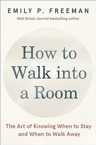 How to Walk into a Room: The Art of Knowing When to Stay and When to Walk Away von HarperOne