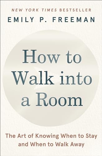 How to Walk into a Room: The Art of Knowing When to Stay and When to Walk Away von HarperOne