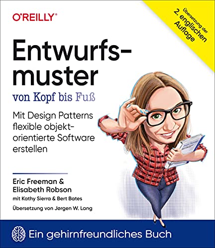 Entwurfsmuster von Kopf bis Fuß: Mit Design Patterns flexible objektorientierte Software erstellen