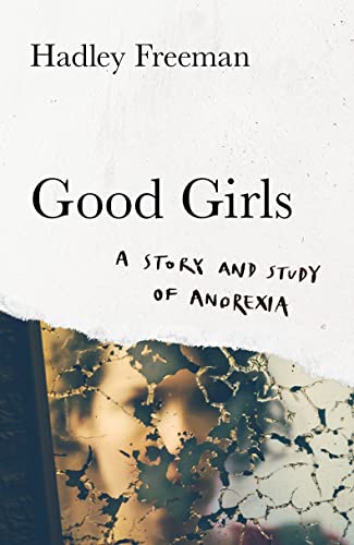 Good Girls: A story and study of anorexia von Fourth Estate